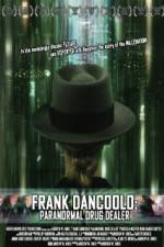 Watch Frank DanCoolo Paranormal Drug Dealer Gomovies123