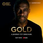 Watch Gold: A Journey with Idris Elba Gomovies123