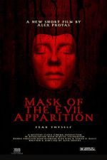 Watch Mask of the Evil Apparition (Short 2021) Gomovies123