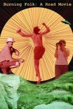 Watch Burning Folk A Road Movie Gomovies123