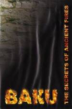 Watch Baku - The Secrets of The Ancient Fires Gomovies123