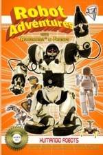 Watch Robot Adventures with Robosapien and Friends Humanoid Robots Gomovies123