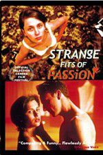 Watch Strange Fits of Passion Gomovies123