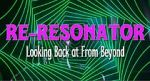 Watch Re-Resonator: Looking Back at from Beyond Gomovies123