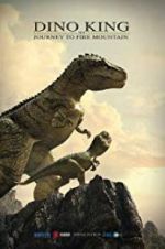 Watch Dino King 3D: Journey to Fire Mountain Gomovies123