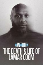 Watch Untold: The Death & Life of Lamar Odom Gomovies123