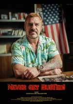 Watch Never Get Busted! Gomovies123