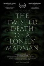 Watch The Twisted Death of a Lonely Madman Gomovies123