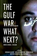 Watch The Gulf War... What Next? Gomovies123