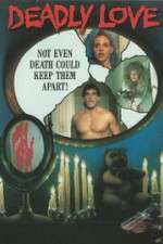 Watch Deadly Love Gomovies123
