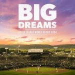 Watch Big Dreams: The Little League World Series 2024 Gomovies123