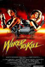 Watch Wired to Kill Gomovies123