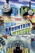 Watch Thomas & Friends: Blue Mountain Mystery Gomovies123