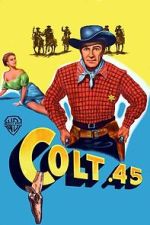 Watch Colt .45 Gomovies123