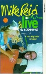 Watch Mike Reid: Alive and Kidding Gomovies123