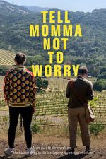 Watch Tell Momma Not to Worry Gomovies123