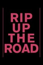Watch Rip Up the Road Gomovies123