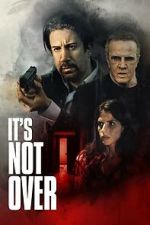 Watch It\'s Not Over Gomovies123