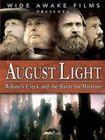 Watch August Light: Wilson\'s Creek and the Battle for Missouri Gomovies123