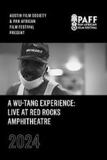 Watch A Wu-Tang Experience: Live at Red Rocks Amphitheatre Gomovies123