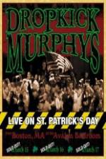Watch Dropkick Murphys - Live On St Patrick'S Day Gomovies123