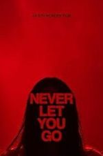 Watch Never Let You Go Gomovies123