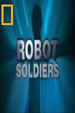 Watch National Geographic Robot Soldiers Gomovies123