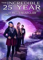 Watch The Incredible 25th Year of Mitzi Bearclaw Gomovies123