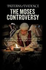 Watch Patterns of Evidence: The Moses Controversy Gomovies123