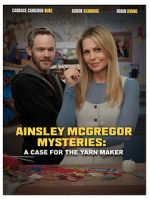 Watch Ainsley McGregor Mysteries: A Case for the Yarn Maker Gomovies123