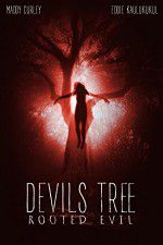 Watch Devil\'s Tree: Rooted Evil Gomovies123