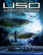 Watch USO: Aliens and UFOs in the Abyss Gomovies123