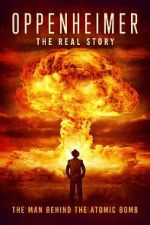 Watch Oppenheimer: The Real Story Gomovies123