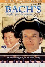 Watch Bach\'s Fight for Freedom Gomovies123