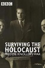 Watch Surviving the Holocaust: Freddie Knoller\'s War Gomovies123