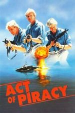 Watch Act of Piracy Gomovies123