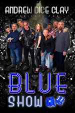 Watch Andrew Dice Clay Presents the Blue Show Gomovies123