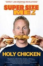 Watch Super Size Me 2: Holy Chicken! Gomovies123