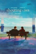 Watch Shouting at the Sea Gomovies123