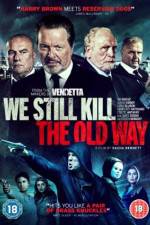 Watch We Still Kill the Old Way Gomovies123