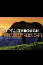 Watch Breakthrough: The Earliest Americans Gomovies123