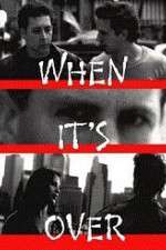 Watch When It's Over Gomovies123