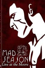 Watch Mad Season Live at the Moore Gomovies123