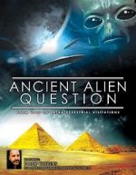 Watch Ancient Alien Question: From UFOs to Extraterrestrial Visitations Gomovies123