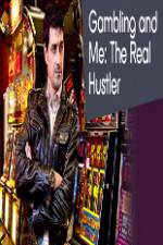 Watch Gambling Addiction and Me:The Real Hustler Gomovies123