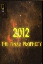 Watch National Geographic 2012 The Final Prophecy Gomovies123