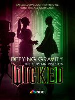 Watch Defying Gravity: The Curtain Rises on Wicked (TV Special 2024) Gomovies123