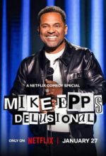 Watch Mike Epps: Delusional Gomovies123