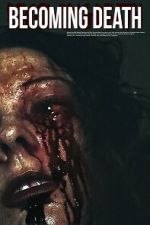 Watch Becoming Death Gomovies123