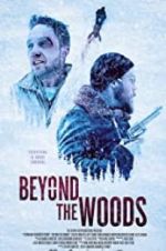Watch Beyond the Woods Gomovies123